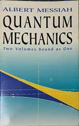 9780486409245-0486409244-Quantum Mechanics: Two Volumes Bound As One