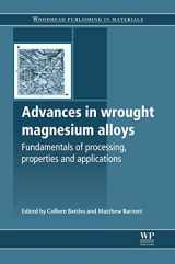 9781845699680-1845699688-Advances in Wrought Magnesium Alloys: Fundamentals of Processing, Properties and Applications (Woodhead Publishing Series in Metals and Surface Engineering)