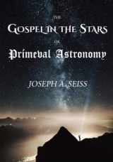 9781973436997-197343699X-The Gospel in the Stars, or, Prímeval Astronomy