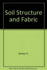 9780643048591-0643048596-Soil Structure and Fabric