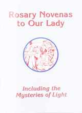 9781641210249-1641210249-Rosary Novenas To Our Lady: Including the Mysteries of Light