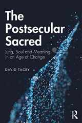 9780367203221-0367203227-The Postsecular Sacred: Jung, Soul and Meaning in an Age of Change