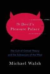 9781594037689-159403768X-The Devil's Pleasure Palace: The Cult of Critical Theory and the Subversion of the West