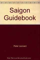 9780964545793-0964545799-Saigon Guidebook