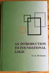 9780976037095-0976037092-An Introduction to Foundational Logic