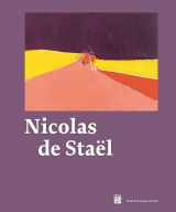 9782759605552-2759605558-Nicolas de Staël: Catalogue exposition MUSÉE ART MODERNE DE PARIS 2023