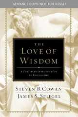 9780805447705-0805447709-The Love of Wisdom: A Christian Introduction to Philosophy