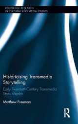 9781138217690-1138217697-Historicising Transmedia Storytelling: Early Twentieth-Century Transmedia Story Worlds (Routledge Research in Cultural and Media Studies)