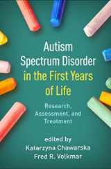 9781462550470-1462550479-Autism Spectrum Disorder in the First Years of Life: Research, Assessment, and Treatment
