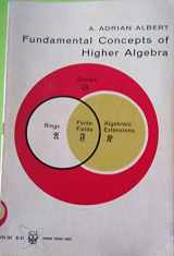 9780936428048-093642804X-Fundamental Concepts of Higher Algebra.