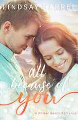 9781736194430-1736194437-All Because of You (Walker Beach Small Town Romance)