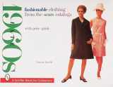 9780764306150-0764306154-Fashionable Clothing from the Sears Catalogs: Late 1960s (A Schiffer Book for Collectors)