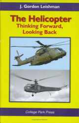 9780966955316-0966955315-The Helicopter: Thinking Forward, Looking Back