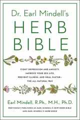 9781982197193-1982197196-Dr. Earl Mindell's Herb Bible: Fight Depression and Anxiety, Improve Your Sex Life, Prevent Illness, and Heal Faster―the All-Natural Way