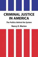 9780890896334-089089633X-Criminal Justice in America: The Politics Behind the System (Foundations of Criminal Justice Series)