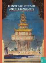 9780824834562-0824834569-Chinese Architecture and the Beaux-Arts (Spatial Habitus: Making and Meaning in Asia's Architecture)