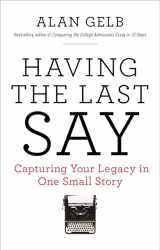 9780399174872-0399174877-Having the Last Say: Capturing Your Legacy in One Small Story