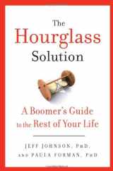 9780738212463-0738212466-The Hourglass Solution: A Boomer's Guide to the Rest of Your Life