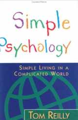 9780944448113-0944448119-Simple Psychology: Simple Living in a Complicated World