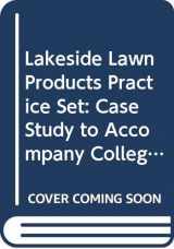 9780324223415-0324223412-Lakeside Lawn Products Practice Set: Case Study to Accompany College Accounting