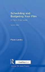 9781138210639-1138210633-Scheduling and Budgeting Your Film: A Panic-Free Guide (American Film Market Presents)