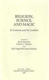9780195056037-0195056035-Religion, Science, and Magic: In Concert and in Conflict