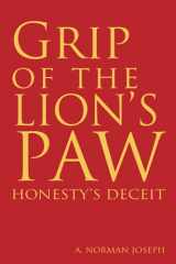 9781477279991-1477279997-Grip of the Lion's Paw: Honesty's Deceit