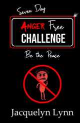 9781941826423-1941826423-Seven Day Anger Free Challenge: Be the Peace