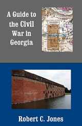 9781493714971-149371497X-A Guide to the Civil War in Georgia