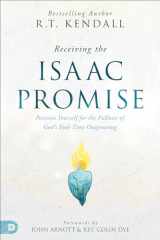 9780768473988-0768473985-Receiving the Isaac Promise: Position Yourself for the Fullness of God's End-Time Outpouring