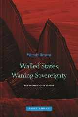 9781935408031-1935408038-Walled States, Waning Sovereignty (Zone Books)