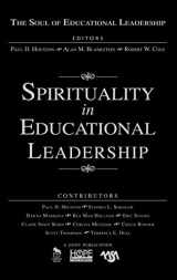 9781412949415-1412949416-Spirituality in Educational Leadership (The Soul of Educational Leadership Series)