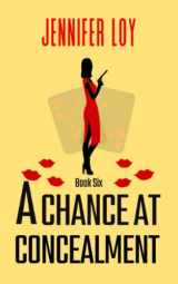 9781079401219-1079401210-A Chance At Concealment: Book Six (Protector Series)