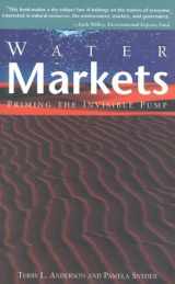 9781882577439-1882577434-Water Markets: Priming the Invisible Pump