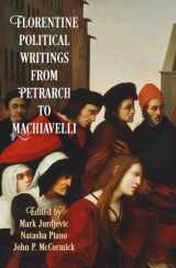 9780812224320-0812224329-Florentine Political Writings from Petrarch to Machiavelli (Haney Foundation Series)