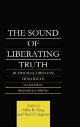 9780700711215-070071121X-The Sound of Liberating Truth: Buddhist-Christian Dialogues in Honor of Frederick J. Streng (Routledge Critical Studies in Buddhism)