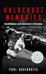 9789493231528-9493231526-Holocaust Memories: Annihilation and Survival in Slovakia (Holocaust Survivor Memoirs World War II)
