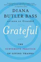9780062659484-0062659480-Grateful: The Subversive Practice of Giving Thanks