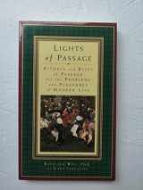 9780062508782-0062508784-Lights of Passage: Rituals and Rites of Passage for the Problems and Pleasures of Modern Life