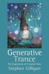 9781845907815-1845907817-Generative Trance: Third Generation Trance Work