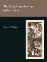 9780262017022-0262017024-The Neural Architecture of Grammar