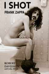 9781899750535-1899750533-I Shot Frank Zappa: My Life In Photography