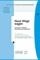 9783828204997-3828204996-Neue Wege wagen: Innovation in Bildung, Wirtschaft und Gesellschaft (Der Mensch als soziales und personales Wesen, 23) (German Edition)