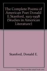 9780773472082-0773472088-The Complete Poems of American Poet Donald E. Stanford, 1913-1918 (Studies in American Literature, 51)