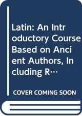 9780064809443-0064809447-Latin: An Introductory Course Based on Ancient Authors, Including Readings (English and Latin Edition)