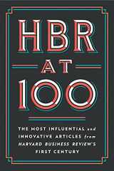 9781647823412-1647823412-HBR at 100: The Most Influential and Innovative Articles from Harvard Business Review's First Century