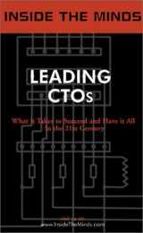 9781587620560-1587620561-Inside the Minds: Leading Chief Technology Officers: CTOs from GE, Novell, Boeing, BMC, BEA, Peoplesoft & More on the Future of Technology