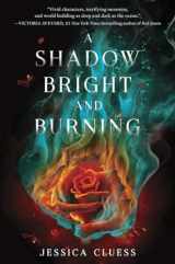 9780553535914-0553535919-A Shadow Bright and Burning (Kingdom on Fire, Book One)