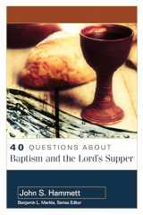 9780825442773-082544277X-40 Questions About Baptism and the Lord's Supper (40 Questions & Answers)