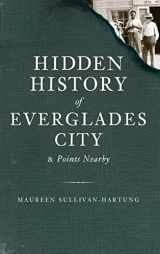 9781540220356-1540220354-Hidden History of Everglades City & Points Nearby